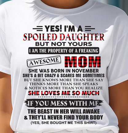 November - Spoiled Daughter Of Awesome Mom T-Shirt - Perfect Gift From Mom - HLT11 (SKU11-149-11)