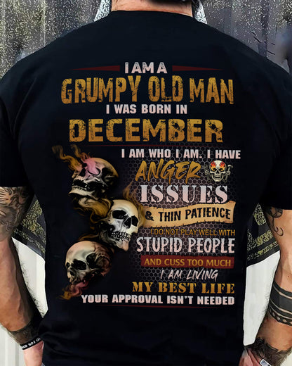 December - Grumpy Old Man T-Shirt - Funny Skull Anger Issues Tee - Perfect Gift For Men HLT12 (SKU08-67-12)