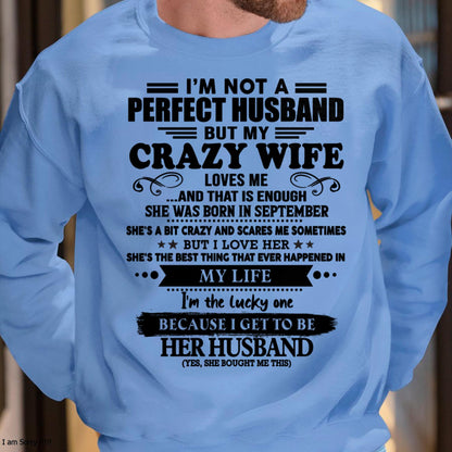 September - I Am Not A Perfect Husband But My Crazy Wife Love Me And That Is Enough - Gift For Husband From Wife - kien09 (SKU-QHUSBAND-09)