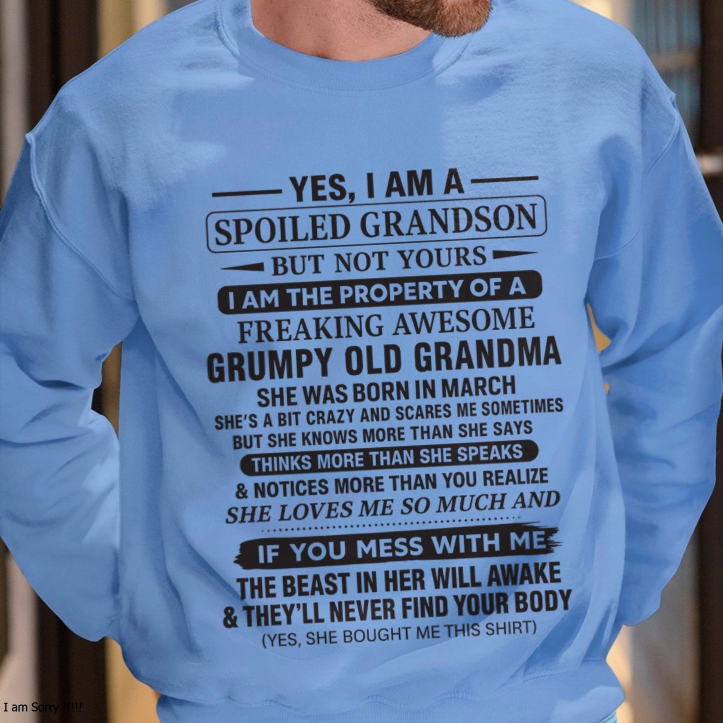 Yes I’m A Stubborn Grandson T-Shirt – Birthday Gift From March Grandma / Woman - kien03 (SKU10-171-03)