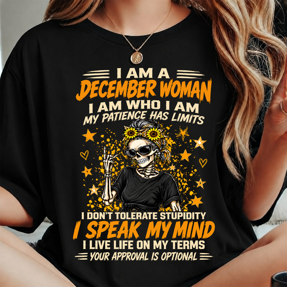 DECEMBER - I AM WHO I AM, I SPEAK MY MIND - SHIRT FOR WOMEN - HLT12 (SKU2609-193-12)