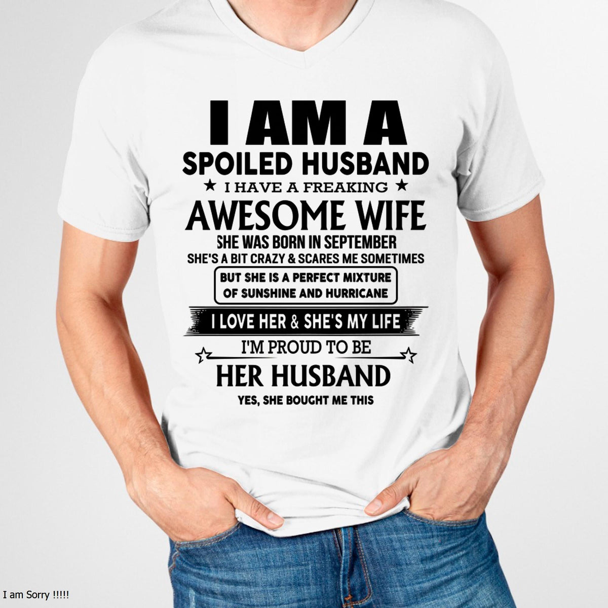September - I Am A Spoiled Husband I Have A Freaking Awesome Wife - Gift For Husband From Wife - kien09 (SKU-HUS-TS-09)