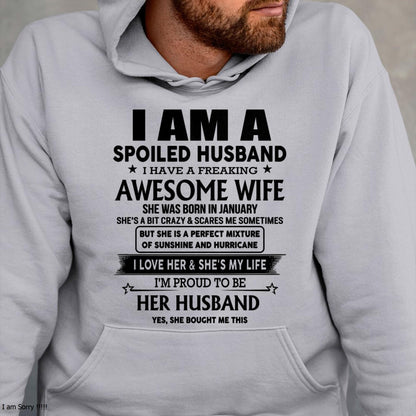 I Am A Spoiled Husband I Have A Freaking Awesome Wife - Gift For Husband From Wife - kien01 (SKU-HUS-TS-01)