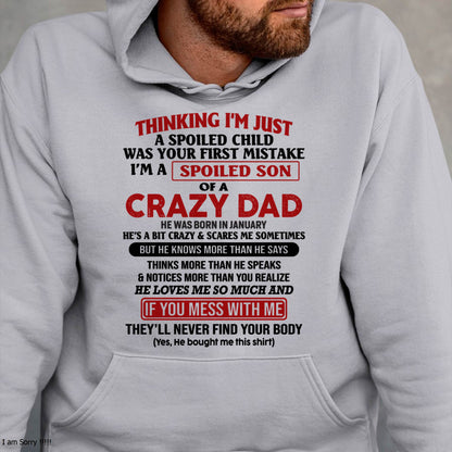 January - I Am Spoiled Son Of A Crazy Dad - Gift for Son From Dad - HLT01 (SKU-TDS-SPOILED-01)