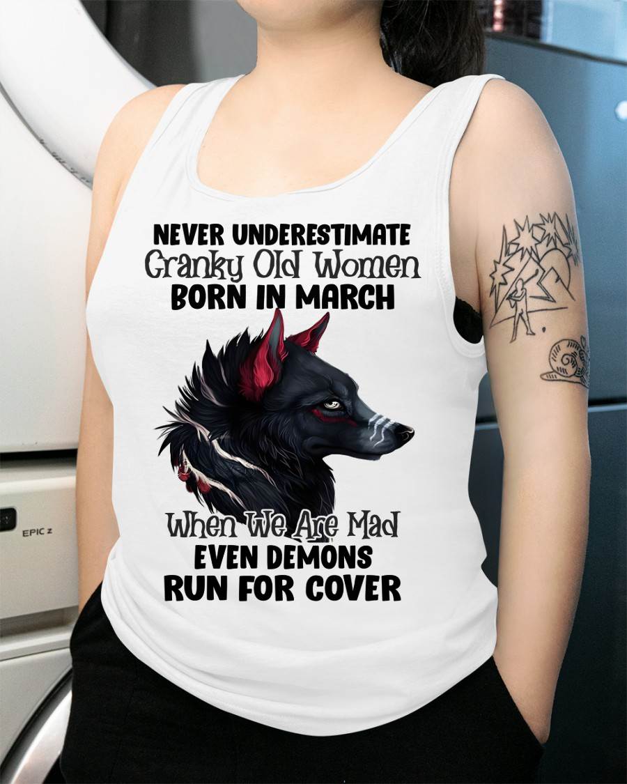 Never Underestimate Cranky Old Women Born In March – Birthday T-Shirt for Women - HLT03 (SKU2603-45-03)
