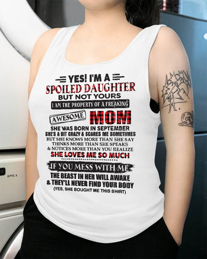September - Spoiled Daughter Of Awesome Mom T-Shirt - Perfect Gift From Mom - HLT09 (SKU11-149-09)