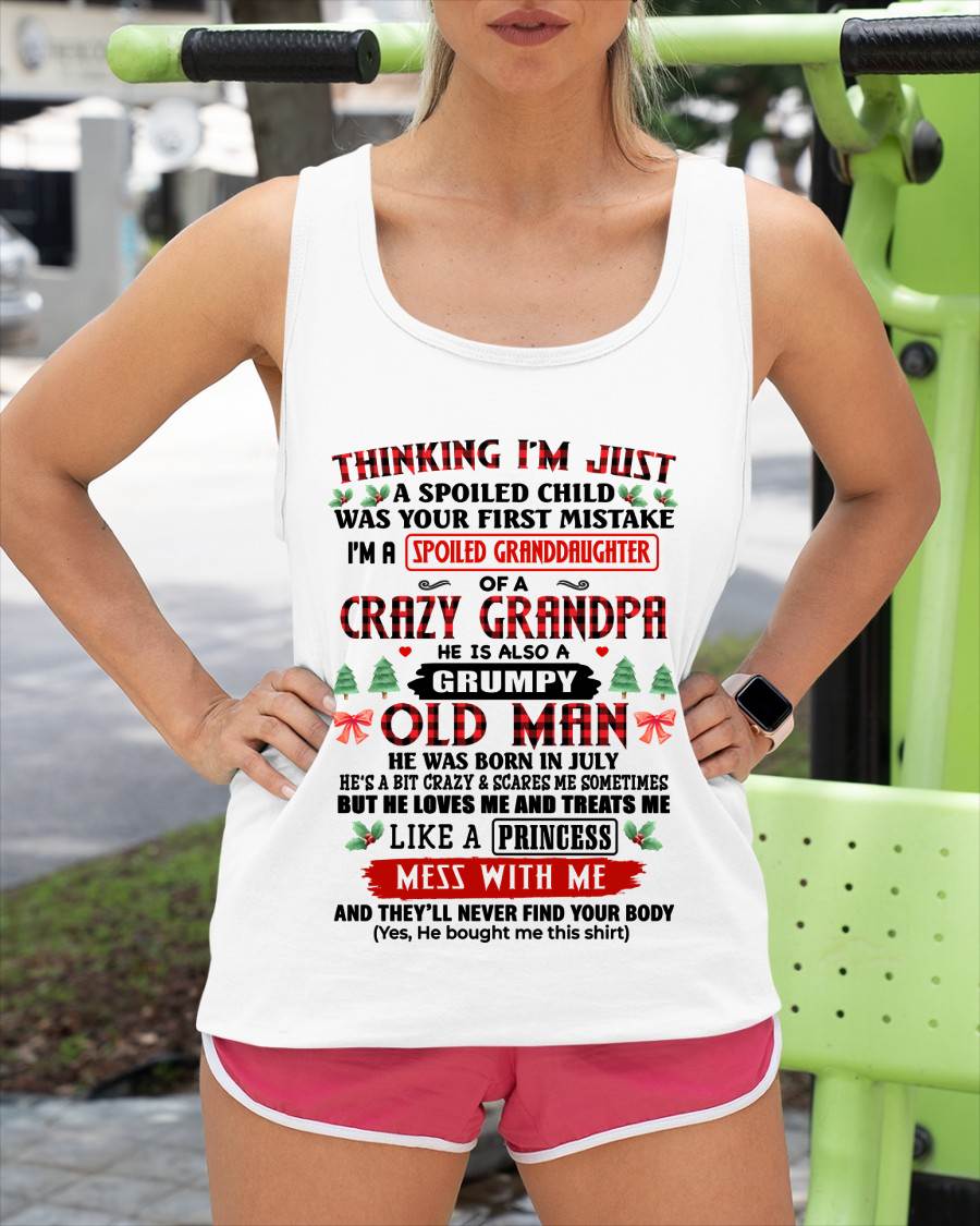 JULY, SPOILED GRANDDAUGHTER OF A CRAZY GRANDPA - SHIRT FROM GRANDPA TO GRANDDAUGHTER - KIEN07 (SKU2607-153-07)