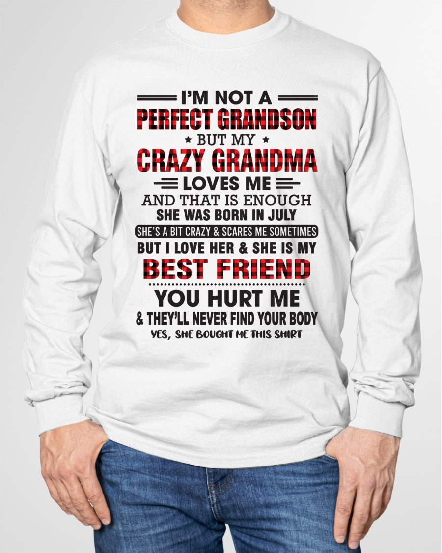 I’m Not A Perfect Grandson T-Shirt – Birthday Gift From July Grandma / Woman - kien07 (SKU10-167-07)