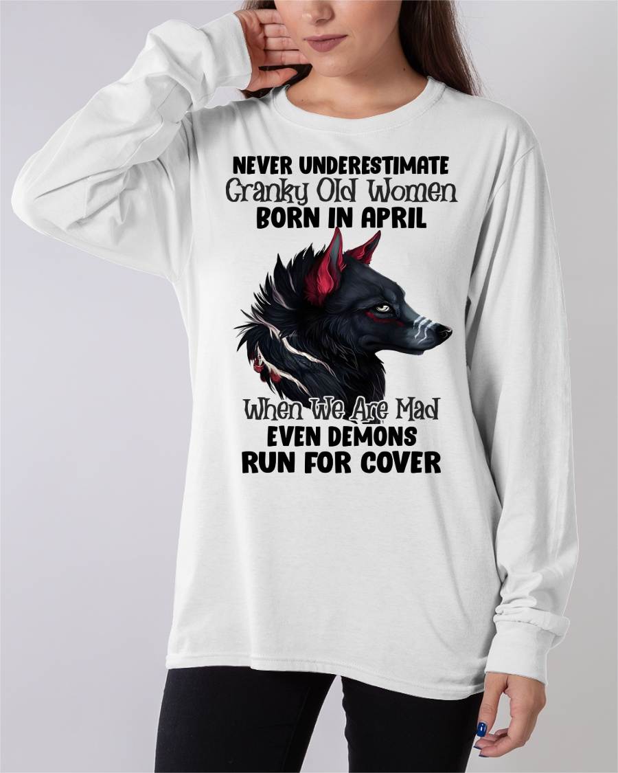 Never Underestimate Cranky Old Women Born In April – Birthday T-Shirt for Women - HLT04 (SKU2603-45-04)