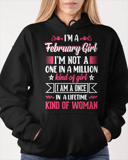 FEBRUARY, ONE IN A LIFETIME KIND OF WOMAN - SHIRT FOR WOMEN - KIEN02 (SKU2602-58-02)
