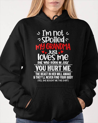 JULY, I'M NOT SPOILED MY GRANDMA JUST LOVES ME - SHIRT TO GRANDDAUGHTER FROM GRANDMA - HLT07 (SKU2609-76-07)