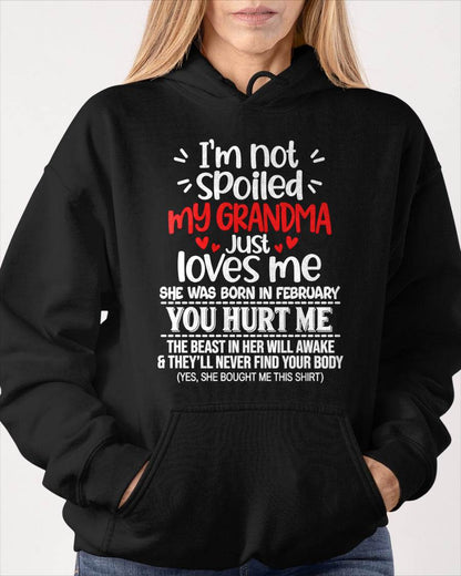 FEBRUARY, I'M NOT SPOILED MY GRANDMA JUST LOVES ME - SHIRT TO GRANDDAUGHTER FROM GRANDMA - HLT02 (SKU2609-76-02)