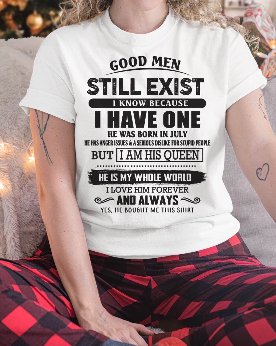 July - Good Men Still Exist - Perfect Gift For Girlfriend, Wife From Husband - HLT07 (SKU07-166-07)