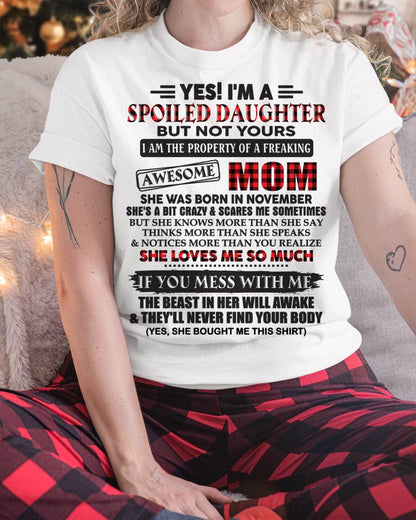 November - Spoiled Daughter Of Awesome Mom T-Shirt - Perfect Gift From Mom - HLT11 (SKU11-149-11)