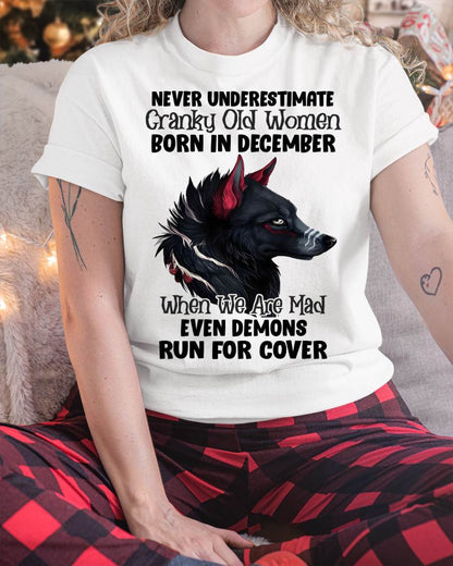 Never Underestimate Cranky Old Women Born In December – Birthday T-Shirt for Women - HLT12 (SKU2603-45-12)