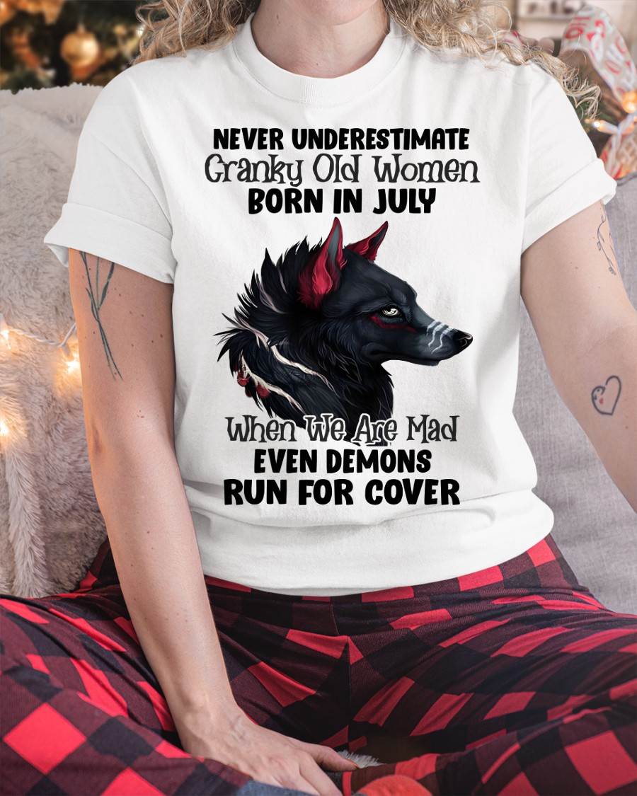 Never Underestimate Cranky Old Women Born In July – Birthday T-Shirt for Women - HLT07 (SKU2603-45-07)