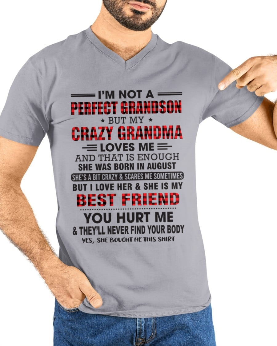 I’m Not A Perfect Grandson T-Shirt – Birthday Gift From August Grandma / Woman - kien08 (SKU10-167-08)