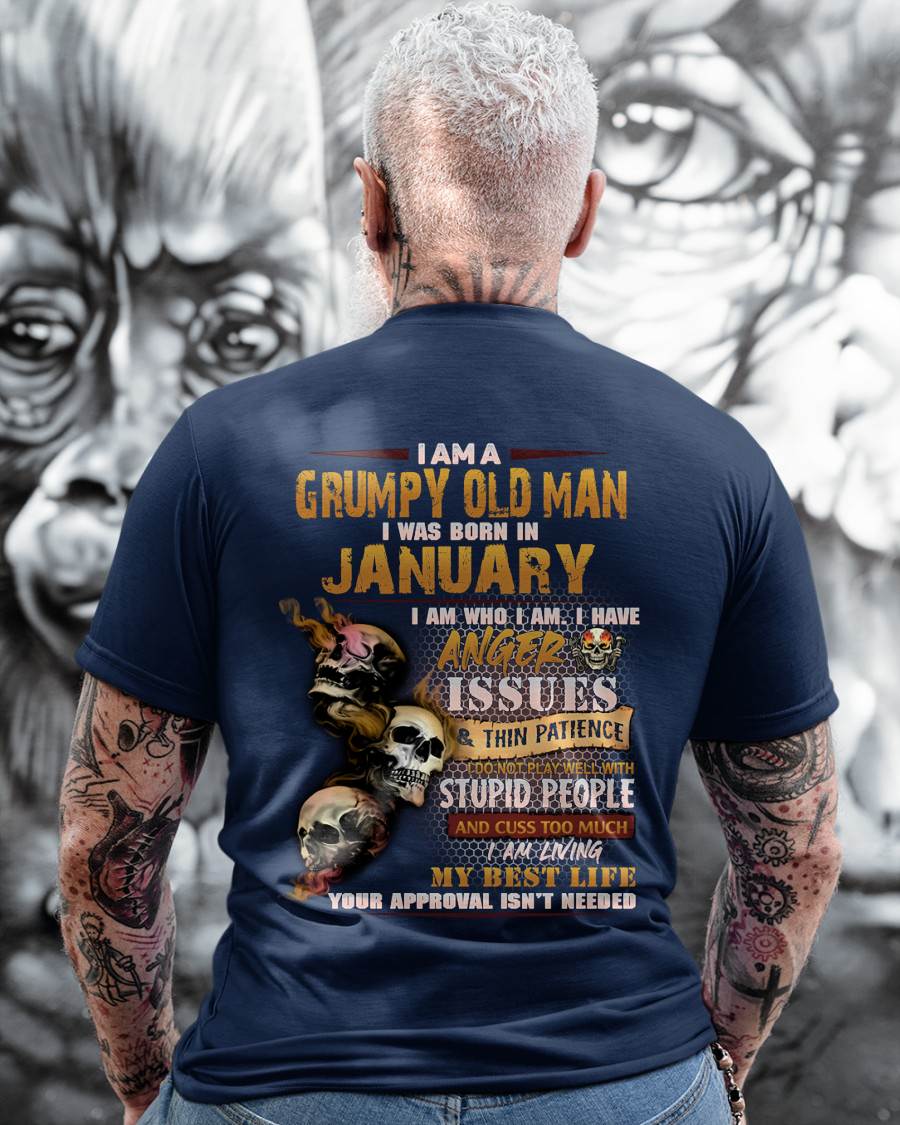 January - Grumpy Old Man T-Shirt - Funny Skull Anger Issues Tee - Perfect Gift For Men HLT01 (SKU08-67-01)