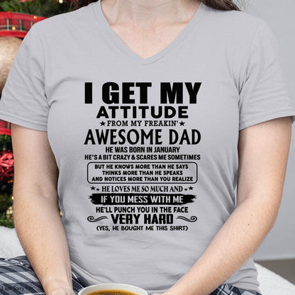 January - Thanks Dad - I GET MY ATTITUDE FROM MY FREAKIN' AWESOME DAD - Gift for Son and Daughter From Dad - HLT01 (SKU-TDD-CU-01)
