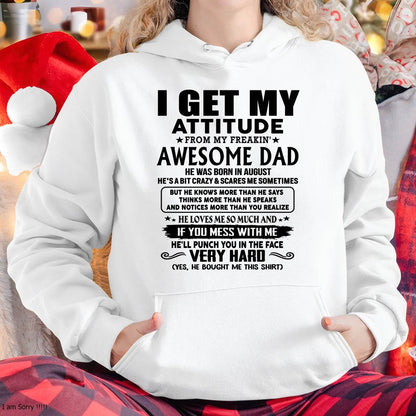 August - Thanks Dad - I GET MY ATTITUDE FROM MY FREAKIN' AWESOME DAD - Gift for Son and Daughter From Dad - HLT08 (SKU-TDD-CU-08)