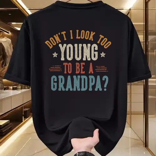 Best Grandpa Shirt, Proud Grandpa Unisex T-Shirt/Hoodie/Sweatshirt HLT00 - Don't I Look Too Young to Be A Grandpa Father's Day Papa T-Shirt (1)