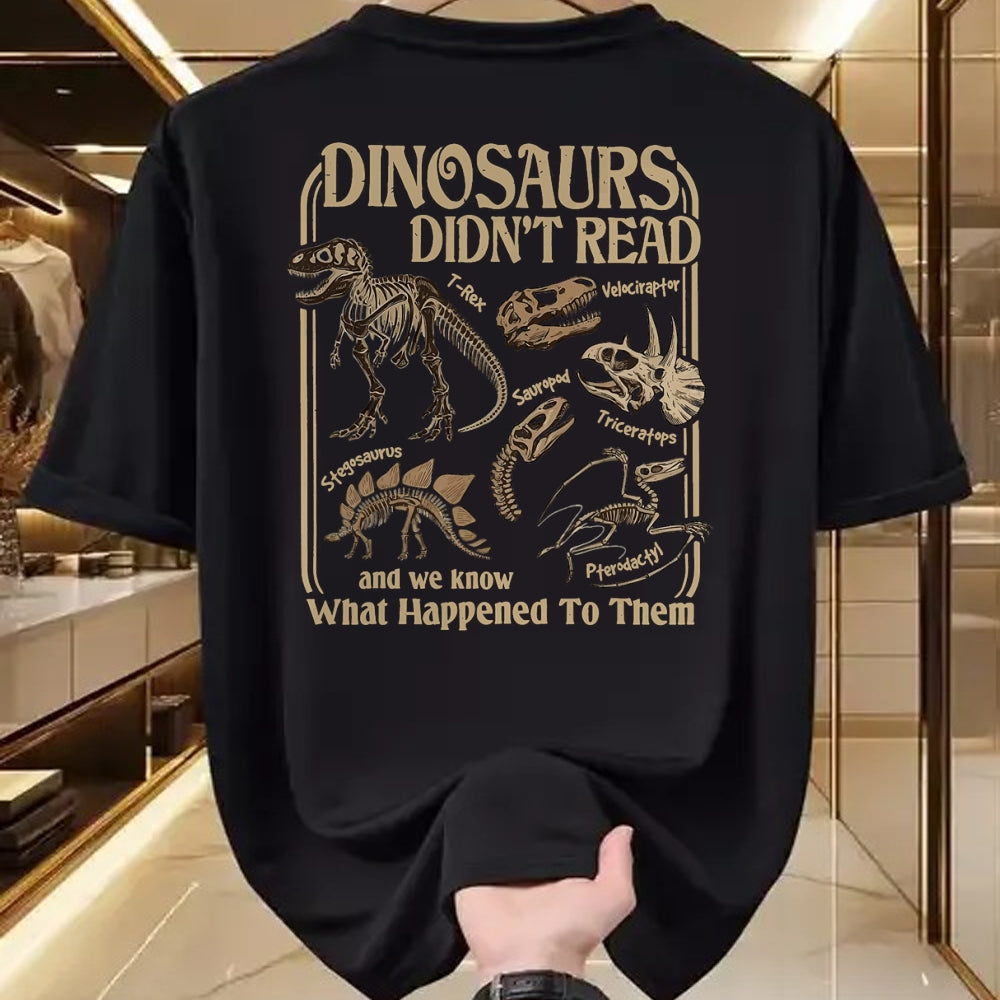 Best Dinosaur Lover Shirt, Funny Dinosaur UnisexT-Shirt/Hoodie/Sweatshirt HLT00 - Dinosaurs Did Not Read and We Know What Happened T-Shirt