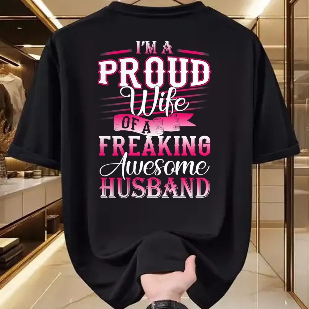 Best Wife Shirt, Wife and Husband Unisex T-Shirt/Hoodie/Sweatshirt HLT00 - I'm A Proud Wife Of A Freaking Awesome Husband T-Shirt