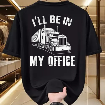 Best Truck Driver Life Shirt, Funny Trucker UnisexT-Shirt/Hoodie/Sweatshirt HLT00 - I'll Be In My Office Proud Truck Driver Appreciation Week T-Shirt