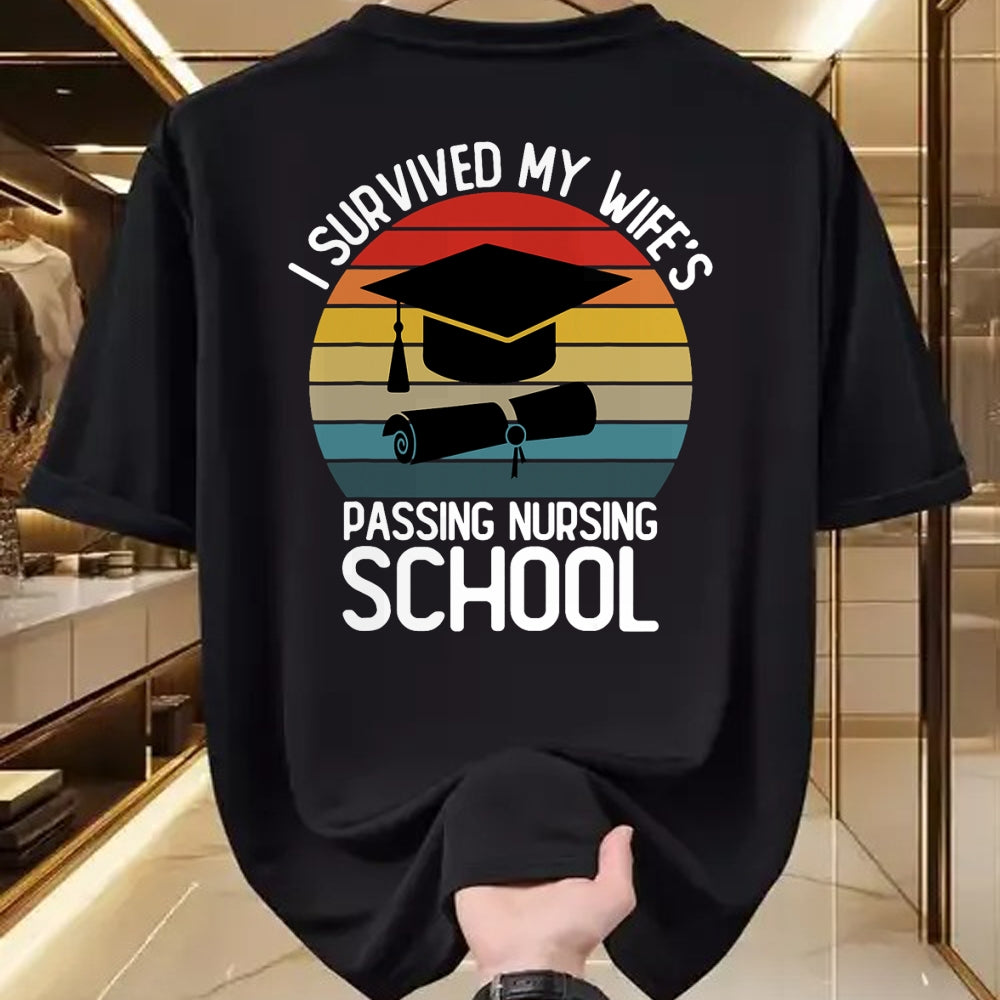 Funny Nurse Shirt, Nurse Unisex T-Shirt/Hoodie/Sweatshirt HLT00 -I Survived My Wife Passing Nursing School Funny Nurse Quote T-Shirt