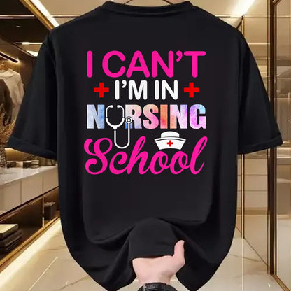 Funny Nurse Shirt, Nurse Unisex T-Shirt/Hoodie/Sweatshirt HLT00 - Funny I Can't I'm In Nursing School Nurse Student Gift Ideas T-Shirt