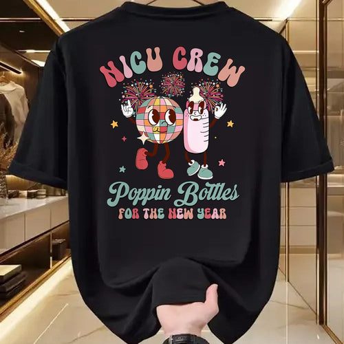 Funny Nurse Shirt, Nurse Unisex T-Shirt/Hoodie/Sweatshirt HLT00 - NICU Crew Nurse Poppin' Bottles For The New Years L&D Nurse T-Shirt