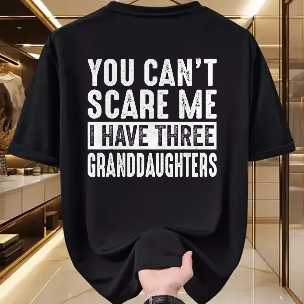 Best Grandpa Shirt, Proud Grandpa Unisex T-Shirt/Hoodie/Sweatshirt HLT00 - You Can't Scare Me I Have Three Granddaughters Grandpa T-Shirt