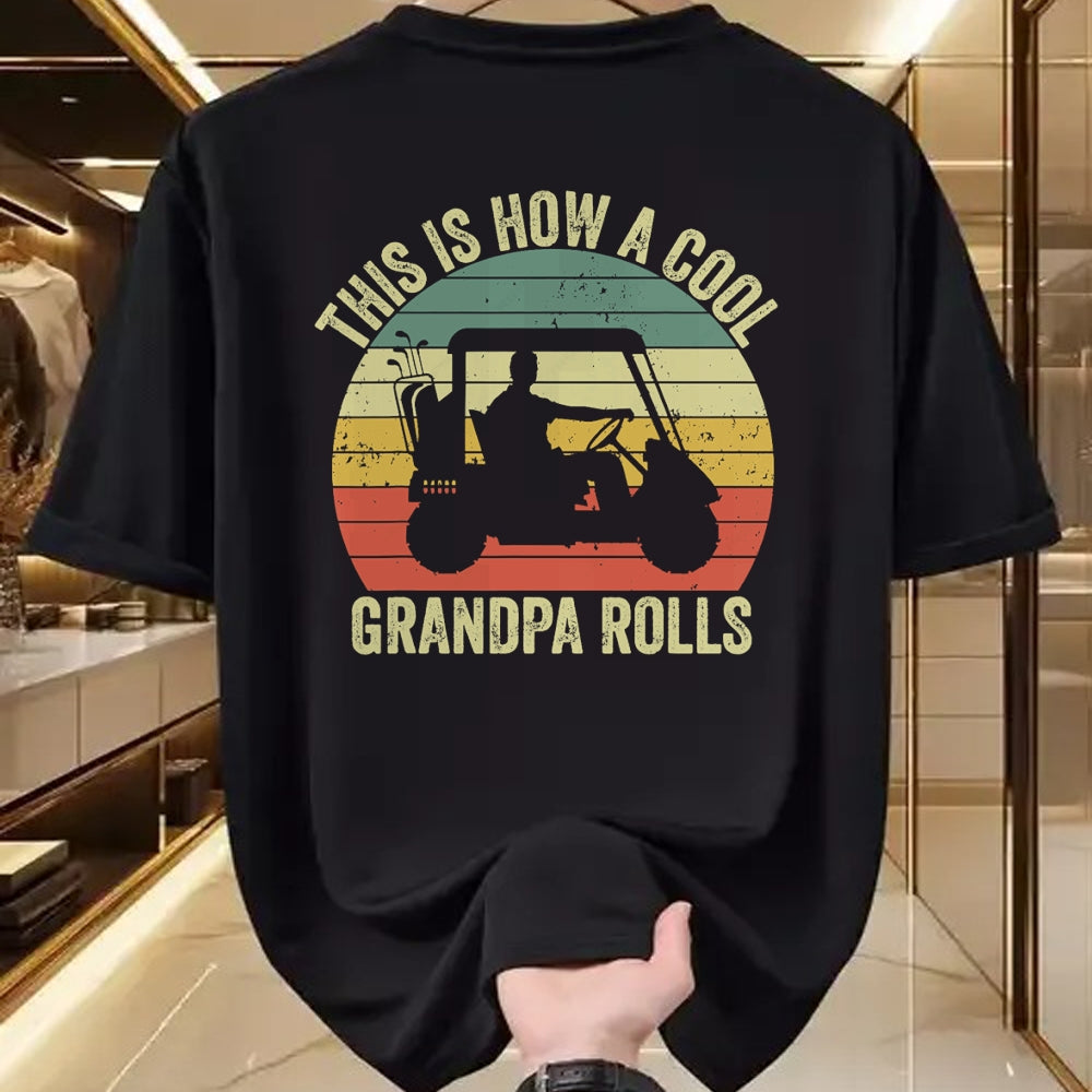 Best Grandpa Shirt, Proud Grandpa Unisex T-Shirt/Hoodie/Sweatshirt HLT00 - This Is How A Cool Grandpa Rolls Vintage Golf Dad Grandpa T-Shirt