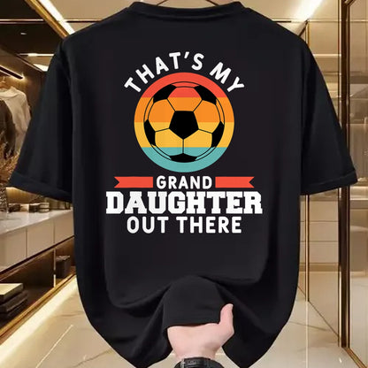 Best Grandpa Shirt, Proud Grandpa Unisex T-Shirt/Hoodie/Sweatshirt HLT00 - That's My Granddaughter Out There Soccer Grandpa Grandma T-Shirt