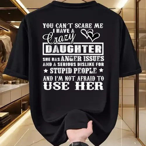 Funny Nurse Shirt, Nurse Unisex T-Shirt/Hoodie/Sweatshirt HLT00 - You cant Scare me I have a Crazy Daughter for Dad Mom T-Shirt
