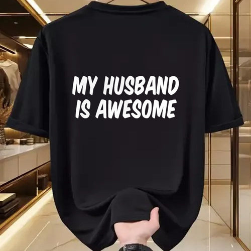 Best Wife Shirt, Wife and Husband Unisex T-Shirt/Hoodie/Sweatshirt HLT00 - My Husband Is Awesome T-Shirt