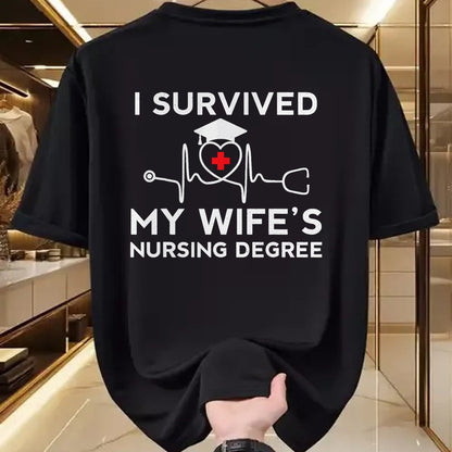 Funny Nurse Shirt, Nurse Unisex T-Shirt/Hoodie/Sweatshirt HLT00 - I Survived My Wife's Nursing Degree, Proud Husband Nurse T-Shirt