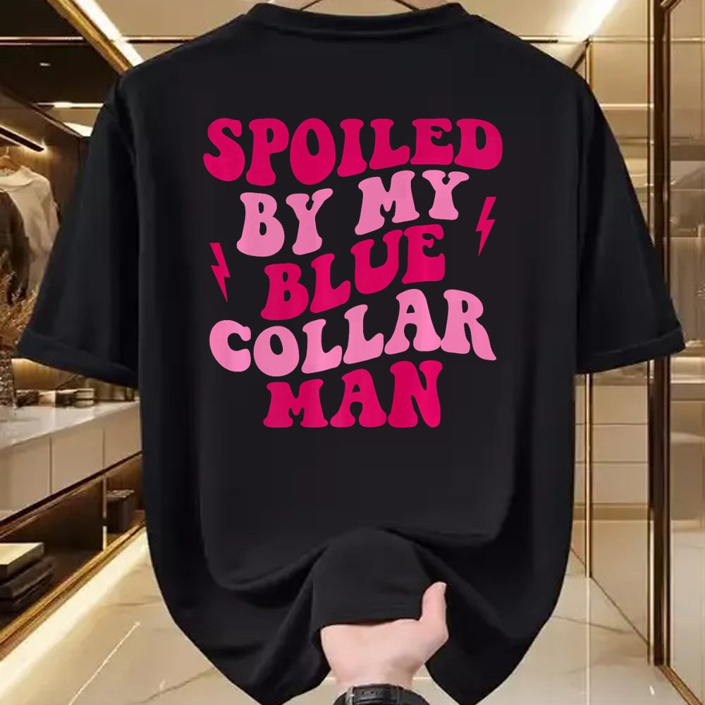 Best Wife Shirt, Wife and Husband Unisex T-Shirt/Hoodie/Sweatshirt HLT00 - Gift for wife T shirt, spoiled wife   Spoiled By My Blue Collar Man Funny Blue Collar Wife Groovy Pr