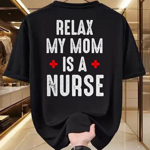 Funny Nurse Shirt, Nurse Unisex T-Shirt/Hoodie/Sweatshirt HLT00 - Vintage Relax My Mom is a Nurse T-Shirt