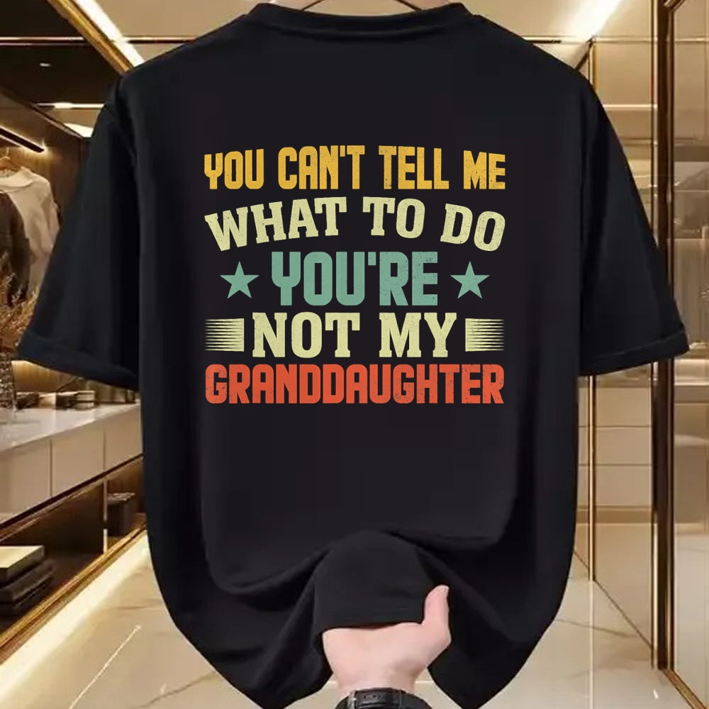 Best Grandma Shirt, Proud Grandma Unisex T-Shirt/Hoodie/Sweatshirt HLT00 - You can't Tell me what to do You're not my Granddaughter T-Shirt (1)