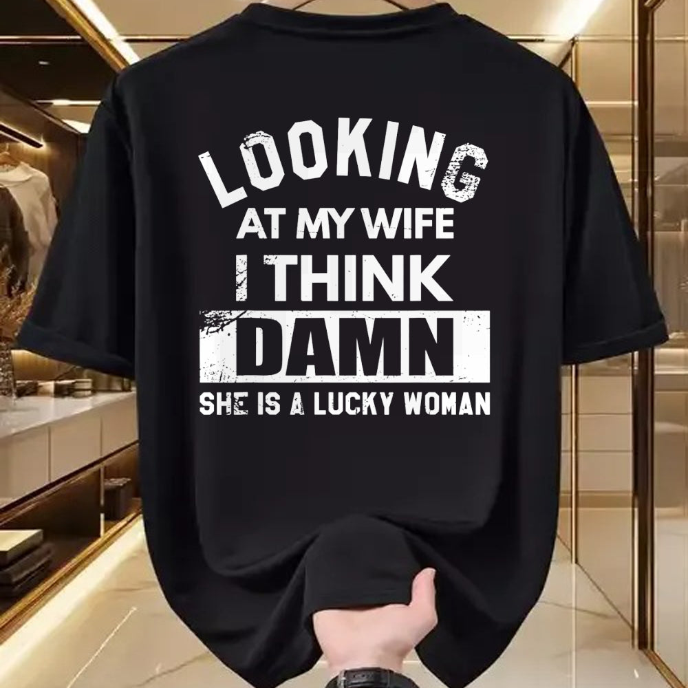 Best Wife Shirt, Wife and Husband Unisex T-Shirt/Hoodie/Sweatshirt HLT00 - Gift for wife T shirt, lucky wife   Looking At My Wife I Think Damn She Is A Lucky Woman T-Shirt (8)