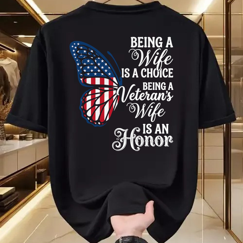Proud Veteran Shirt, Funny Veteran UnisexT-Shirt/Hoodie/Sweatshirt HLT00 - Being A Wife is Choice Being a Veterans Wife is an Honor T-Shirt