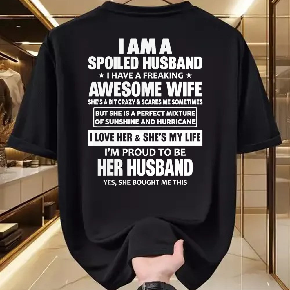 Best Wife Shirt, Wife and Husband Unisex T-Shirt/Hoodie/Sweatshirt HLT00 - I Am A Spoiled Husband I Have A Freaking Awesome Wife T-Shirt