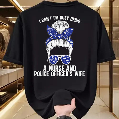 Funny Nurse Shirt, Nurse Unisex T-Shirt/Hoodie/Sweatshirt HLT00 - Being Nurse And Police Officer Wife Nurse Police Wife Nurse T-Shirt