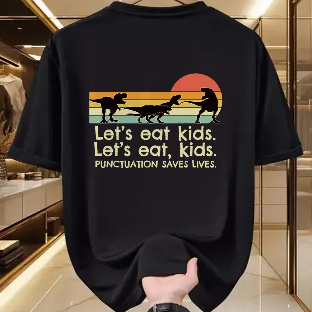Best Dinosaur Lover Shirt, Funny Dinosaur UnisexT-Shirt/Hoodie/Sweatshirt HLT00 - Funny Dinosaurs Let_s Eat Kids Punctuation Saves Lives T-Shirt