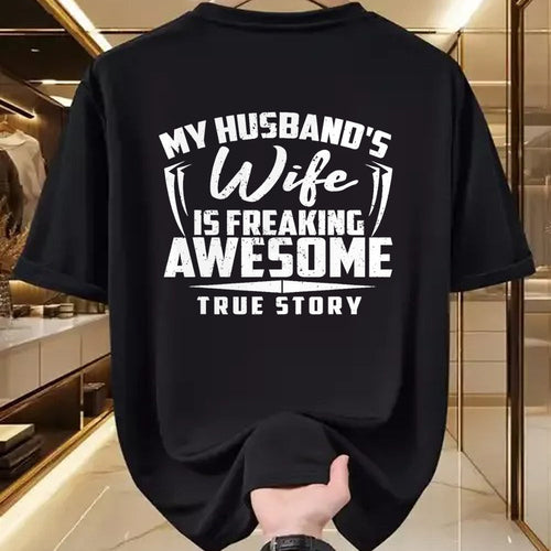 Best Wife Shirt, Wife and Husband Unisex T-Shirt/Hoodie/Sweatshirt HLT00 - MY HUSBANDS Wife IS FREAKING AWESOME TRUE STORY Tee