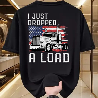 Best Truck Driver Life Shirt, Funny Trucker UnisexT-Shirt/Hoodie/Sweatshirt HLT00 - Fun Trucker Truck Driver Funny I just Dropped a Load T-Shirt
