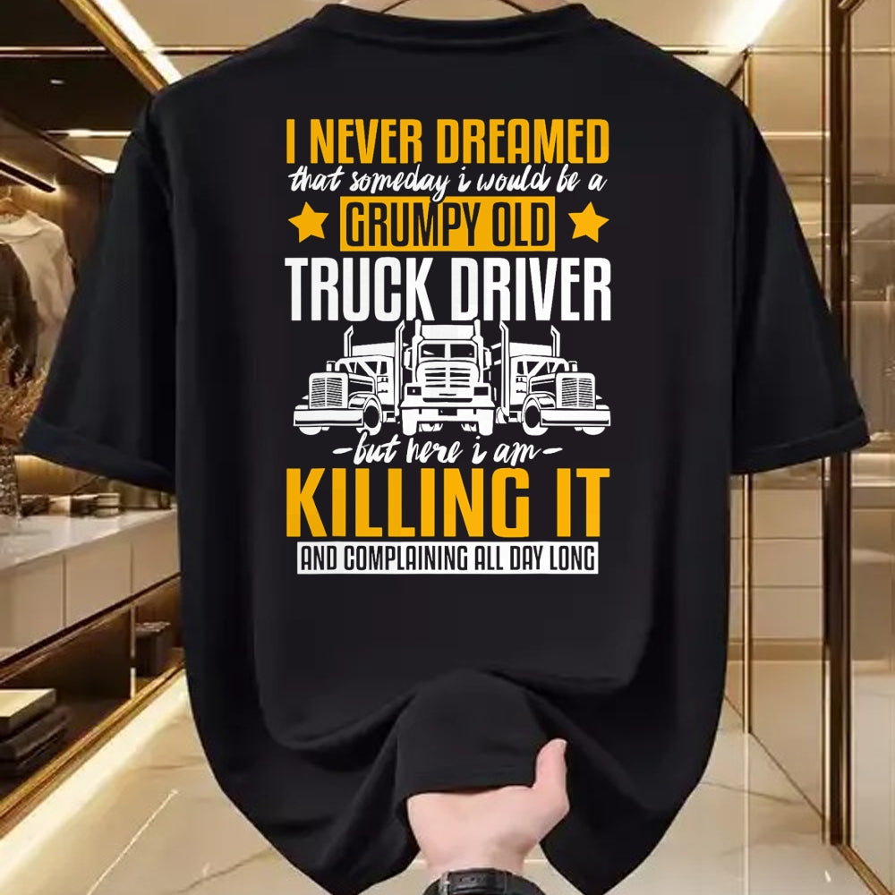 Best Truck Driver Life Shirt, Funny Trucker UnisexT-Shirt/Hoodie/Sweatshirt HLT00 - Funny I Never Dreamed that Someday Trucker Truck Driver Gift T-Shirt