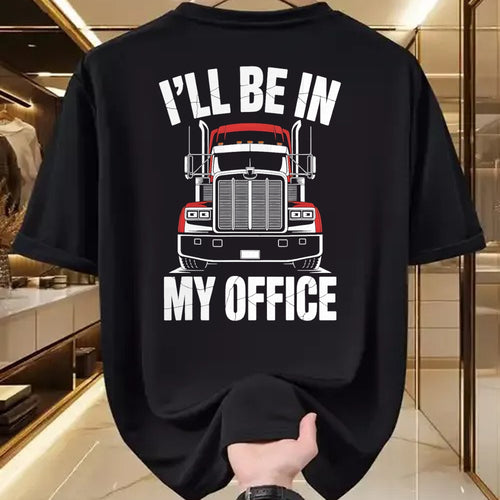 Best Truck Driver Life Shirt, Funny Trucker UnisexT-Shirt/Hoodie/Sweatshirt HLT00 - Ill Be in My Office Trucker Truck Driver T-Shirt