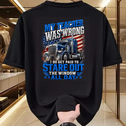 Best Truck Driver Life Shirt, Funny Trucker UnisexT-Shirt/Hoodie/Sweatshirt HLT00 - My Teacher was Wrong Funny Truck Driver Trucker Semi-Trailer T-Shirt